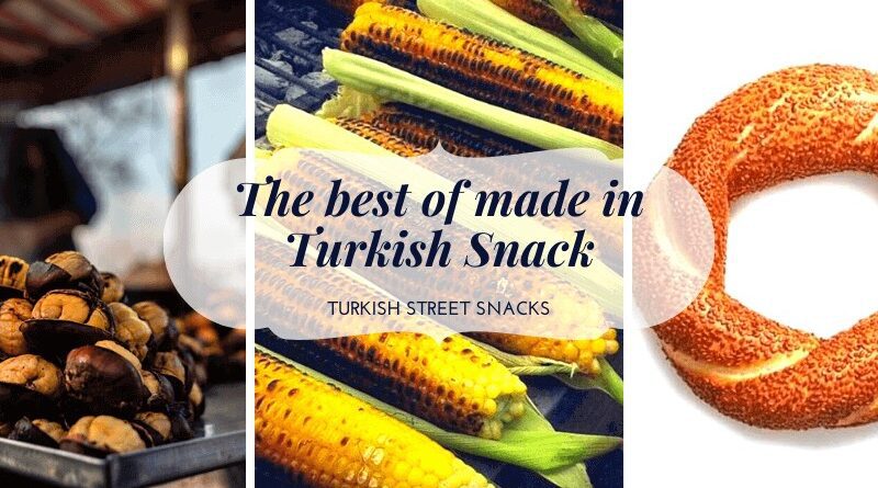 The best of made in Turkish Snack